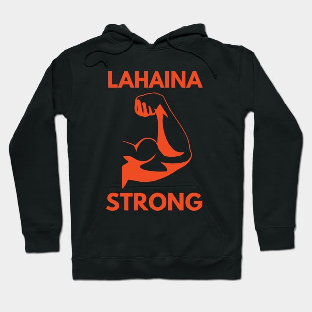 Lahaina Strong Hoodie by MtWoodson